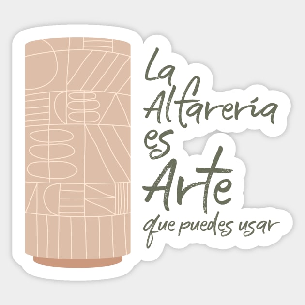 La alfareria es arte Sticker by Teequeque